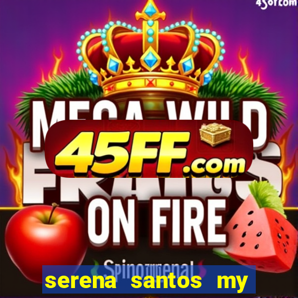 serena santos my pervy family